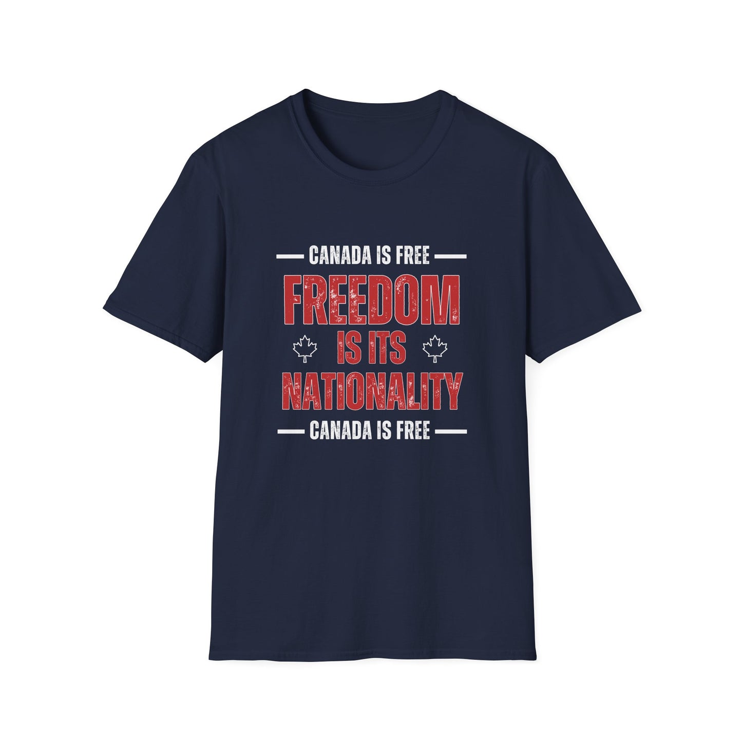 Canada is Free. Freedom Is Its Nationality Unisex red/white letter T-Shirt - Canada Pride Tee