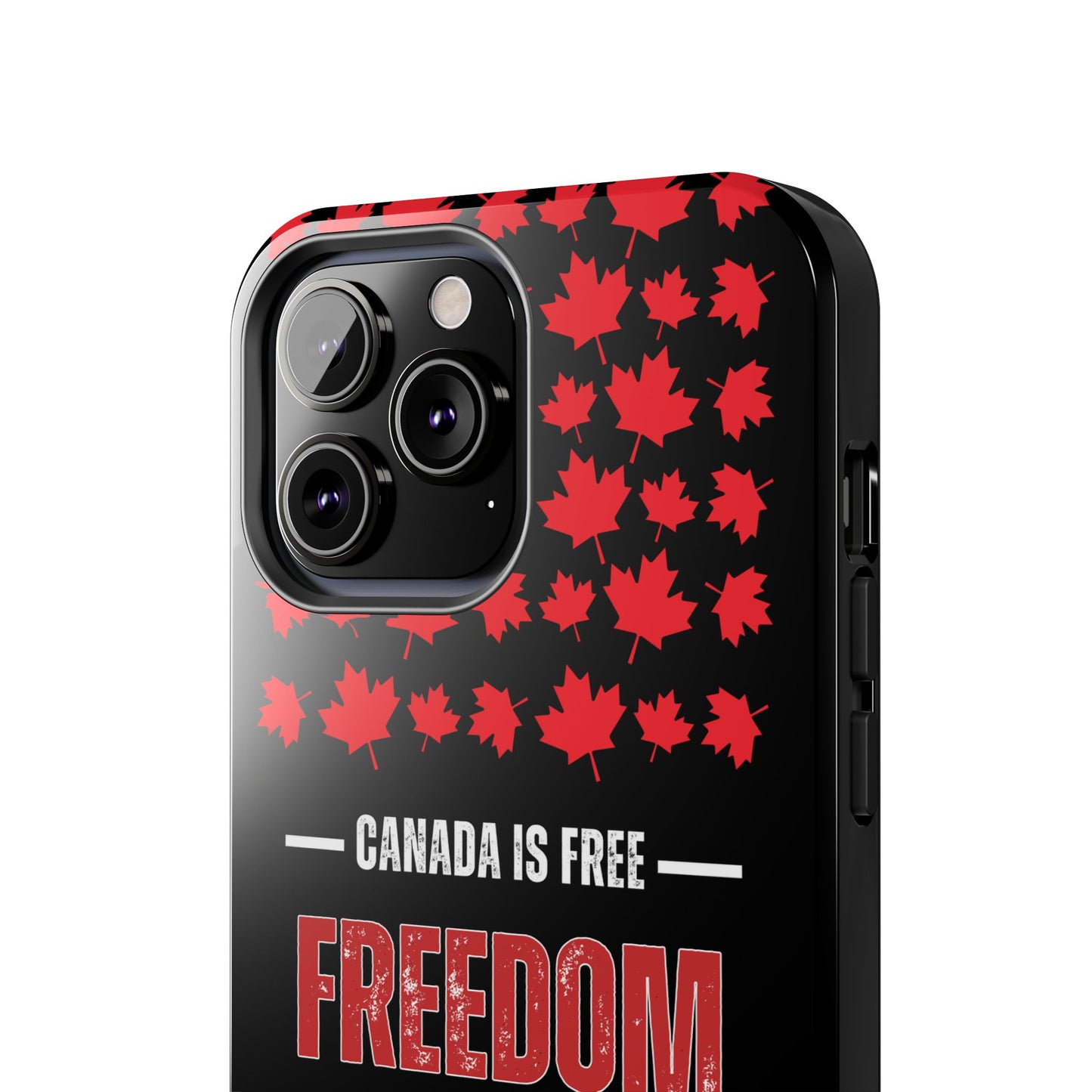 Canada is Free. Canada Freedom Quote Tough Phone Case - Durable & Stylish