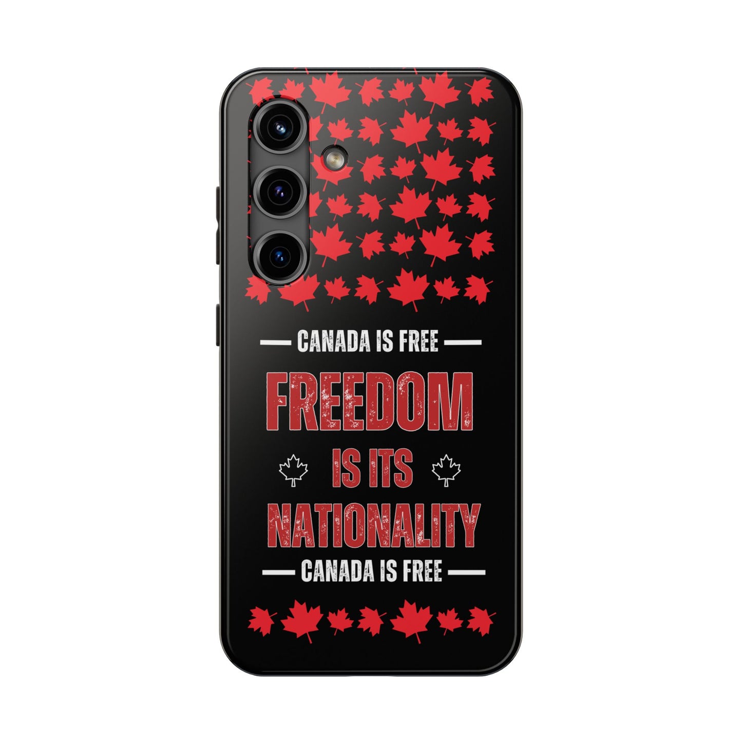 Canada is Free. Canada Freedom Quote Tough Phone Case - Durable & Stylish