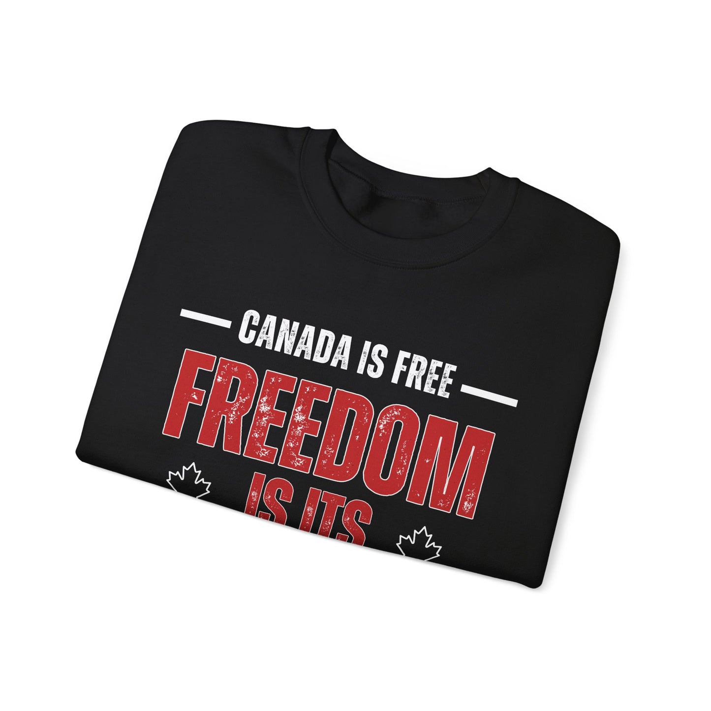 Canada Is Free, Freedom Crewneck Sweatshirt