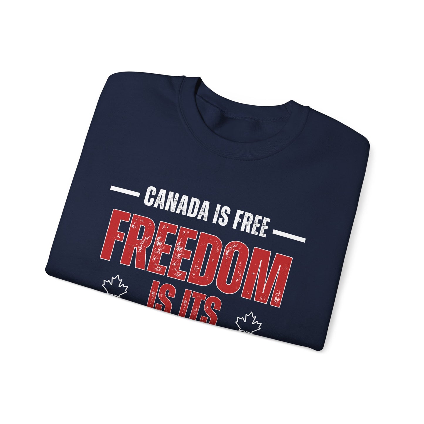 Canada Is Free, Freedom Crewneck Sweatshirt