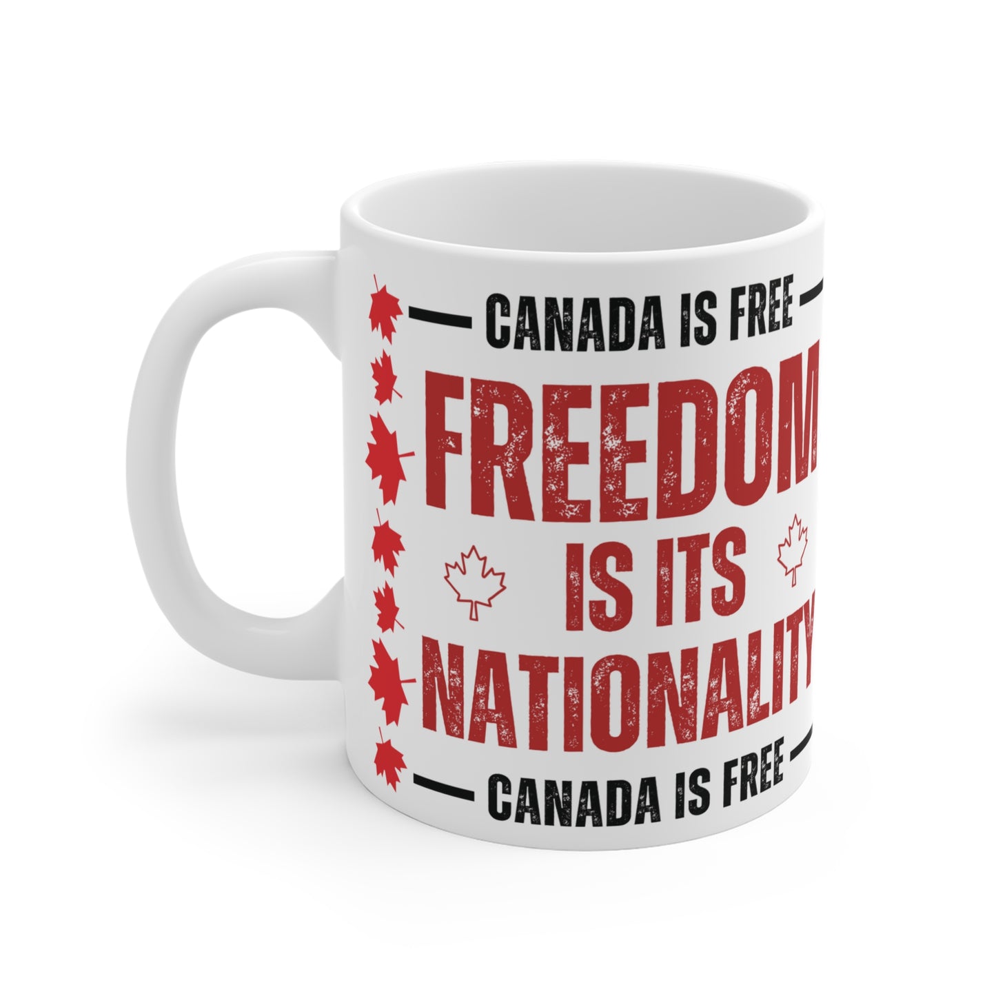 Canada Freedom Ceramic Mug - Embrace Your Nationality (11oz, 15oz, 20oz)