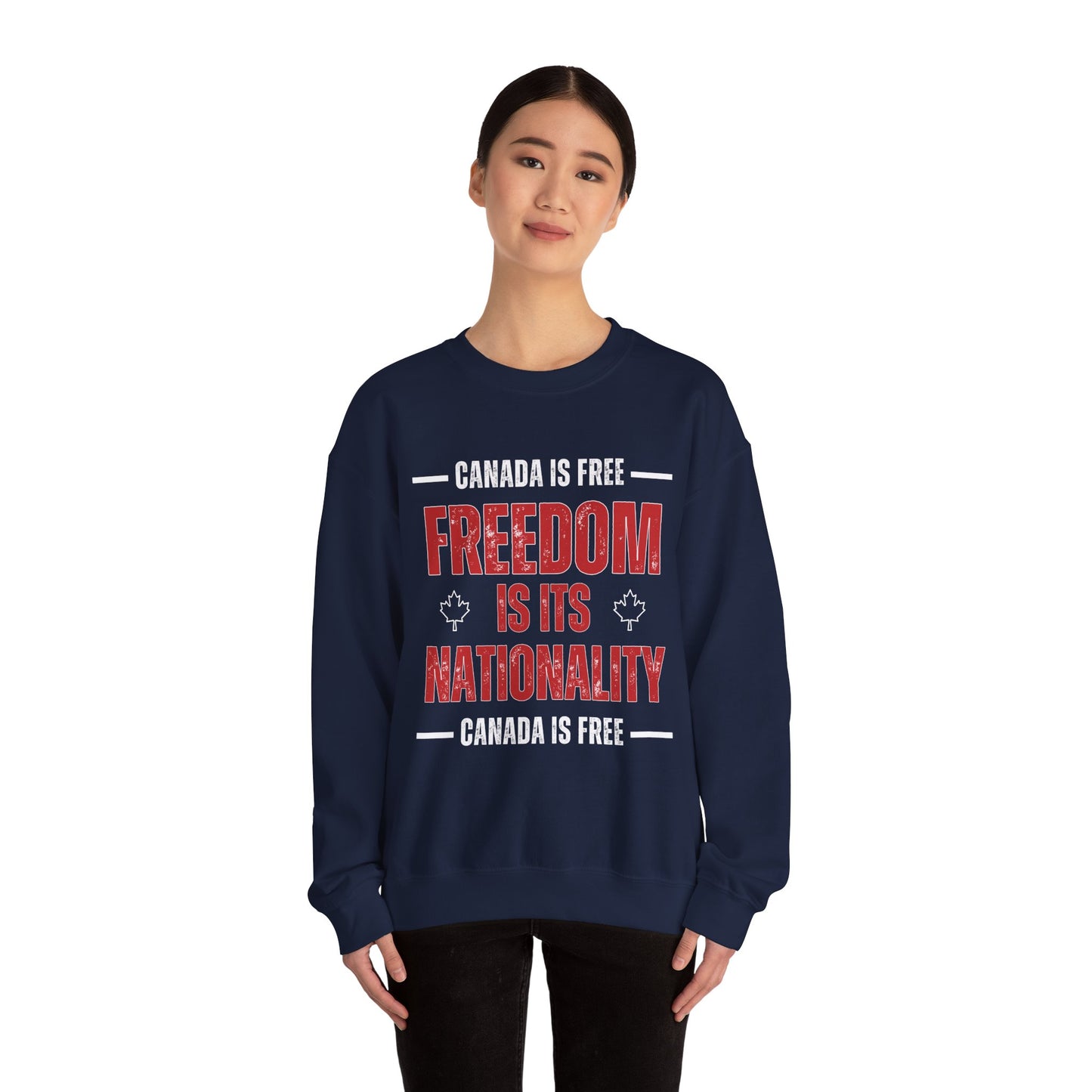 Canada Is Free, Freedom Crewneck Sweatshirt