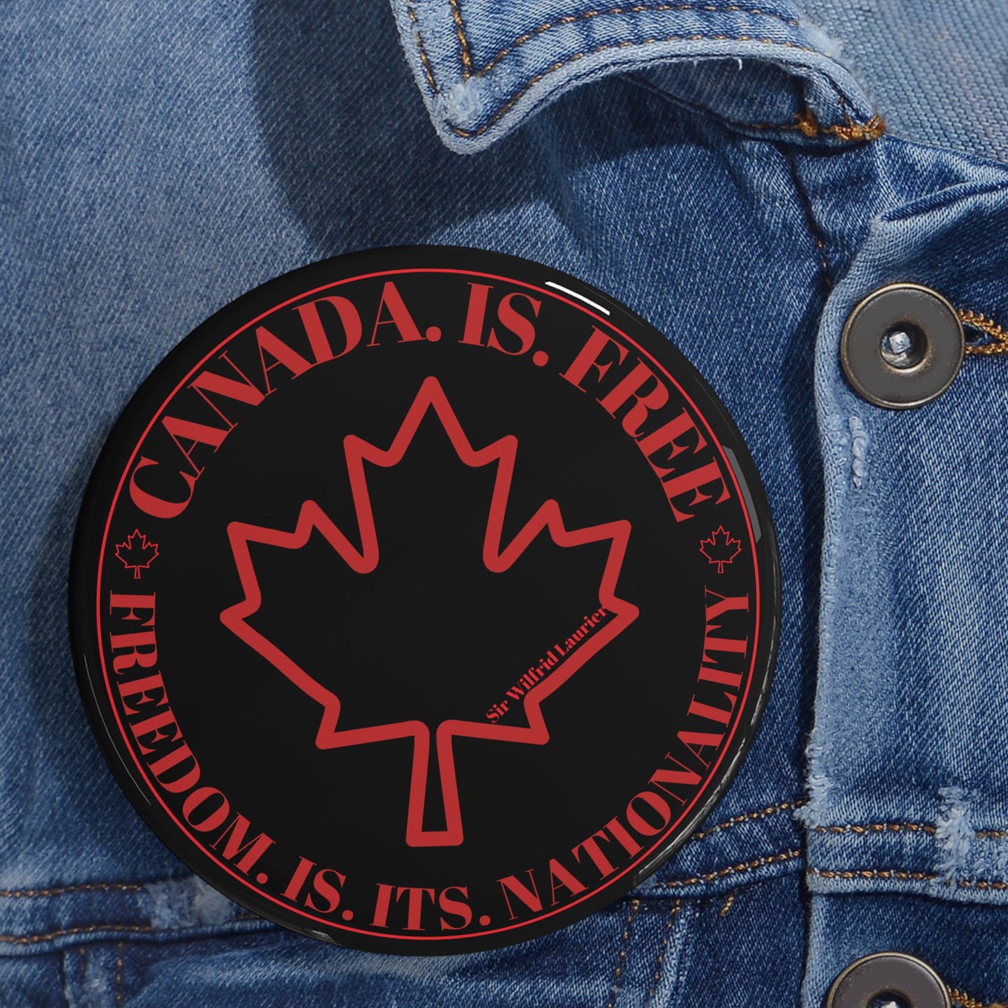 Stylish Canadian Maple Leaf Round Pins - Canada is Free. Perfect for Fashion and Celebrations