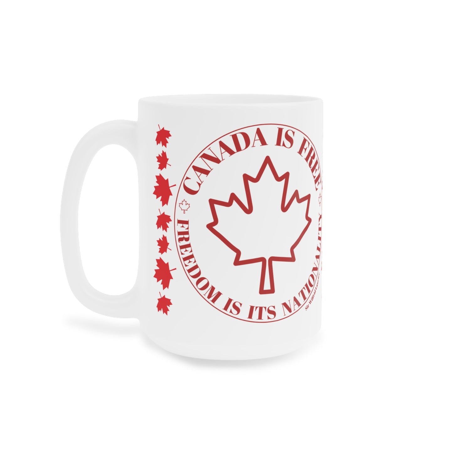 Canada Freedom Ceramic Mug - Embrace Your Nationality (11oz, 15oz, 20oz)