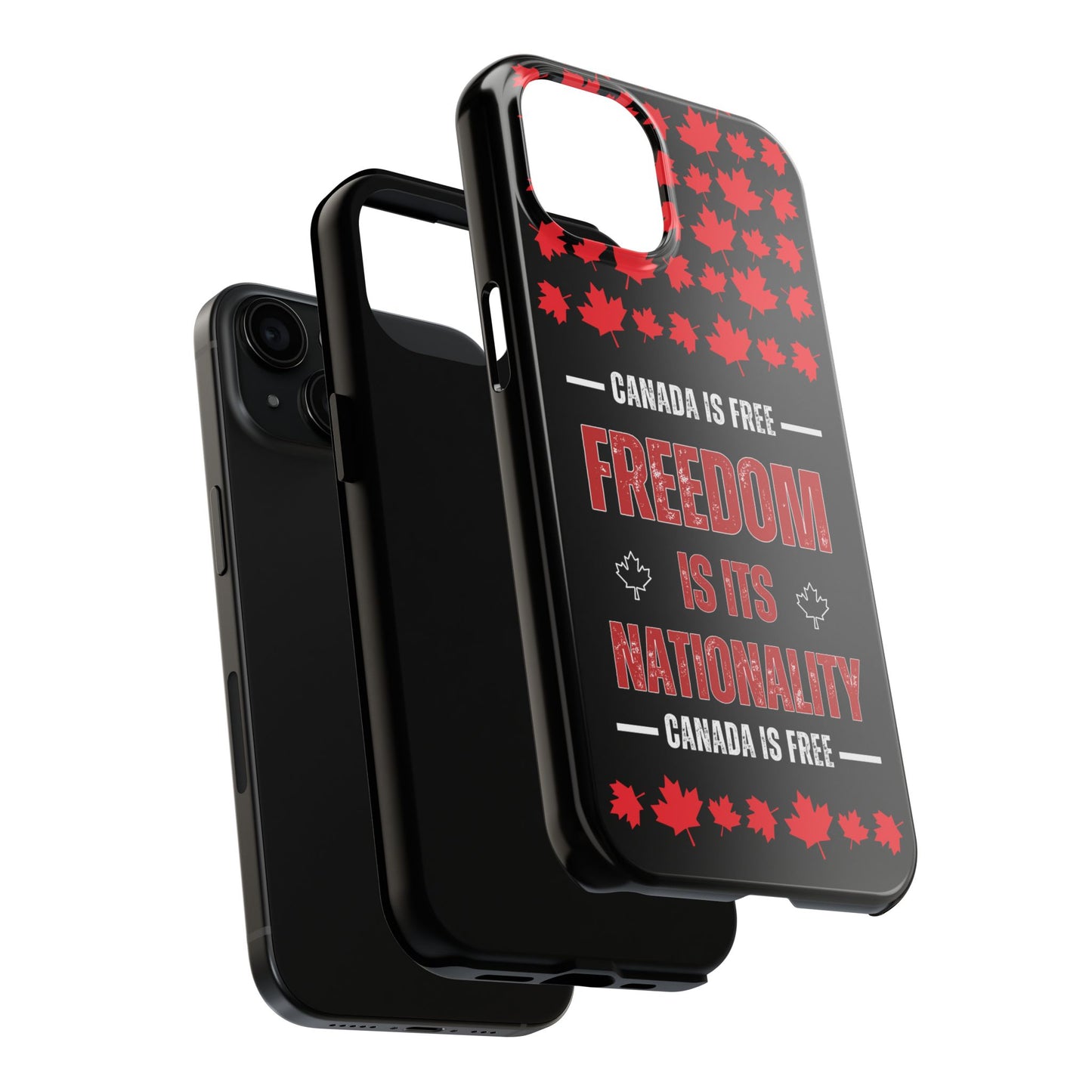 Canada is Free. Canada Freedom Quote Tough Phone Case - Durable & Stylish