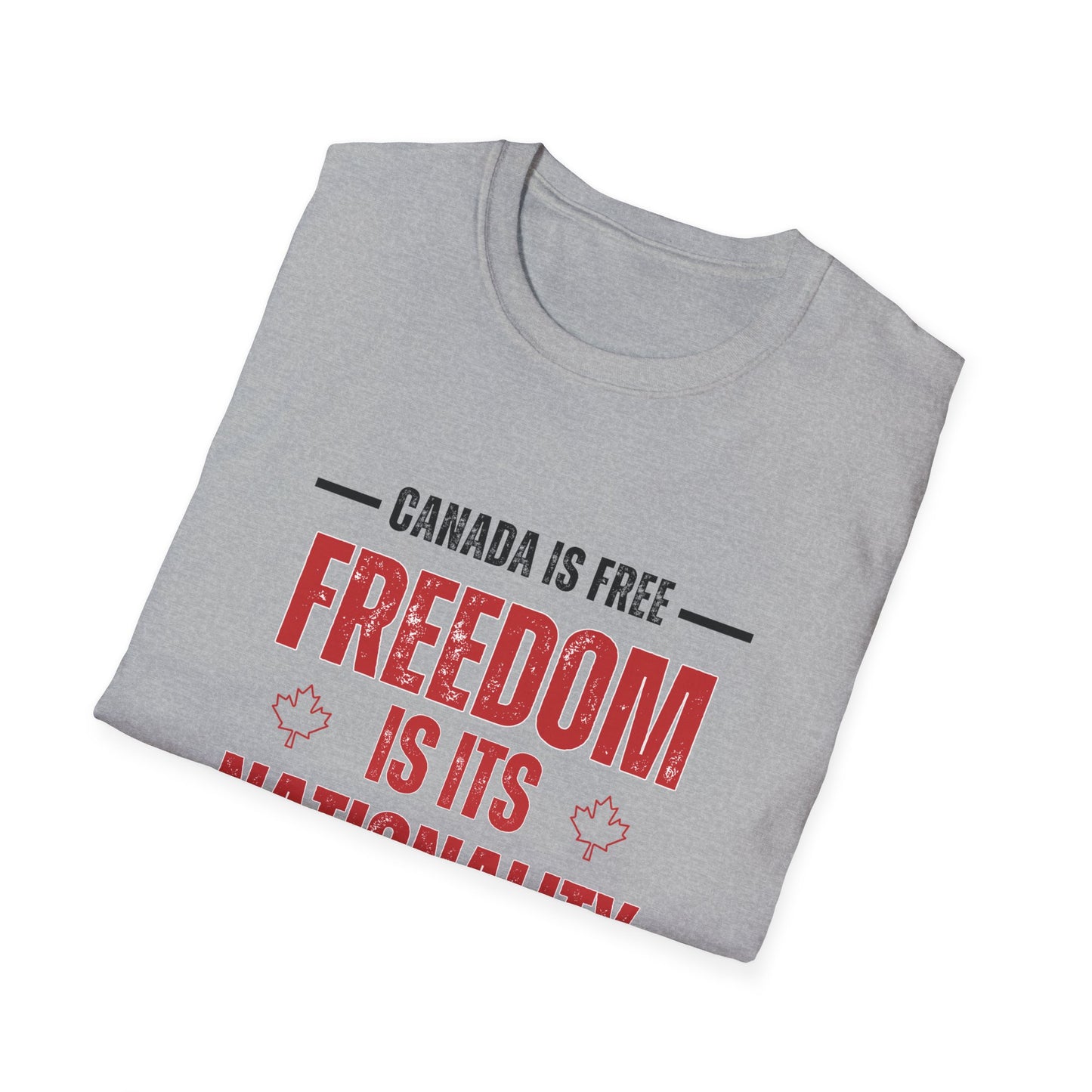 Canada is Free. Freedom Is Its Nationality Unisex black/red letter T-Shirt - Canada Pride Tee