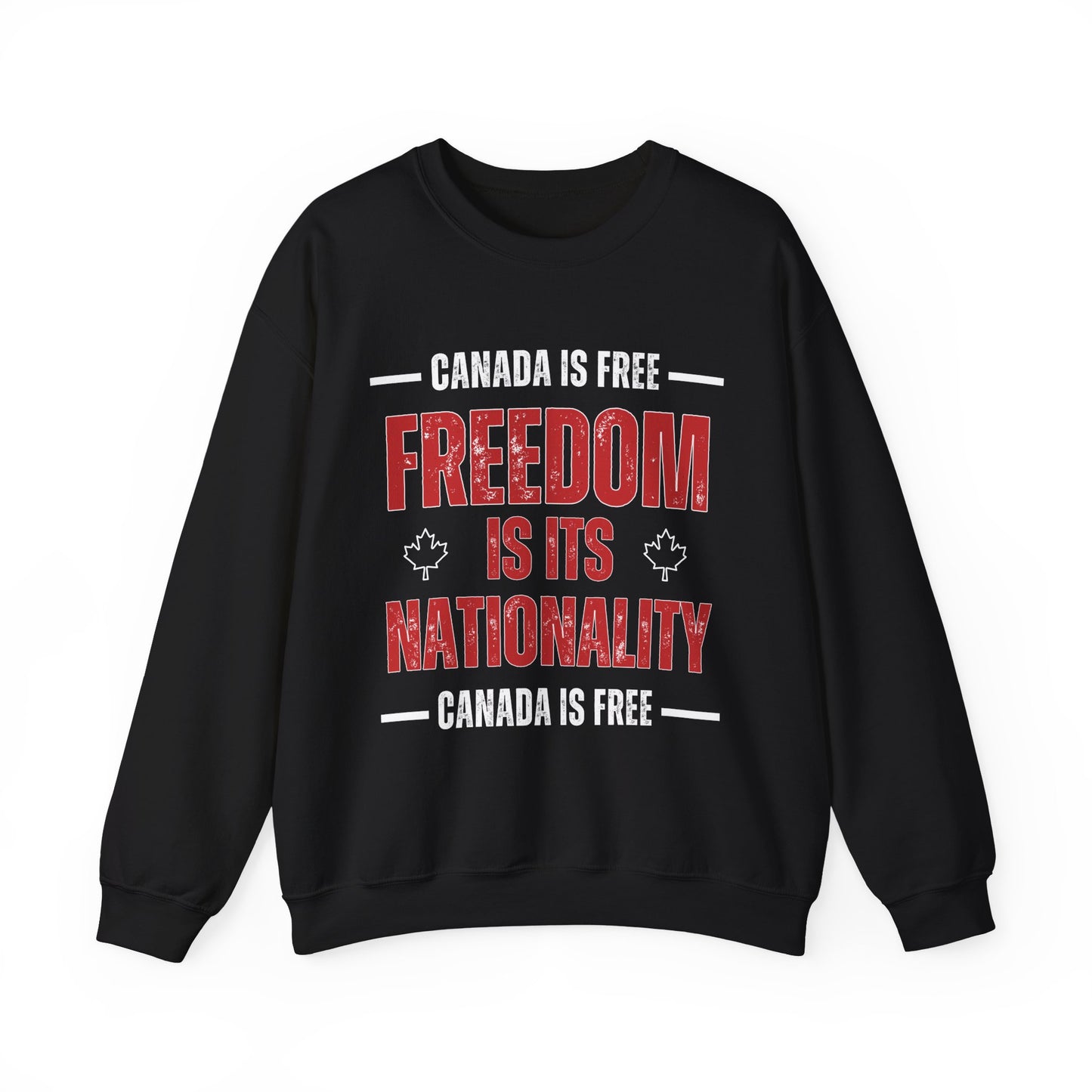 Canada Is Free, Freedom Crewneck Sweatshirt