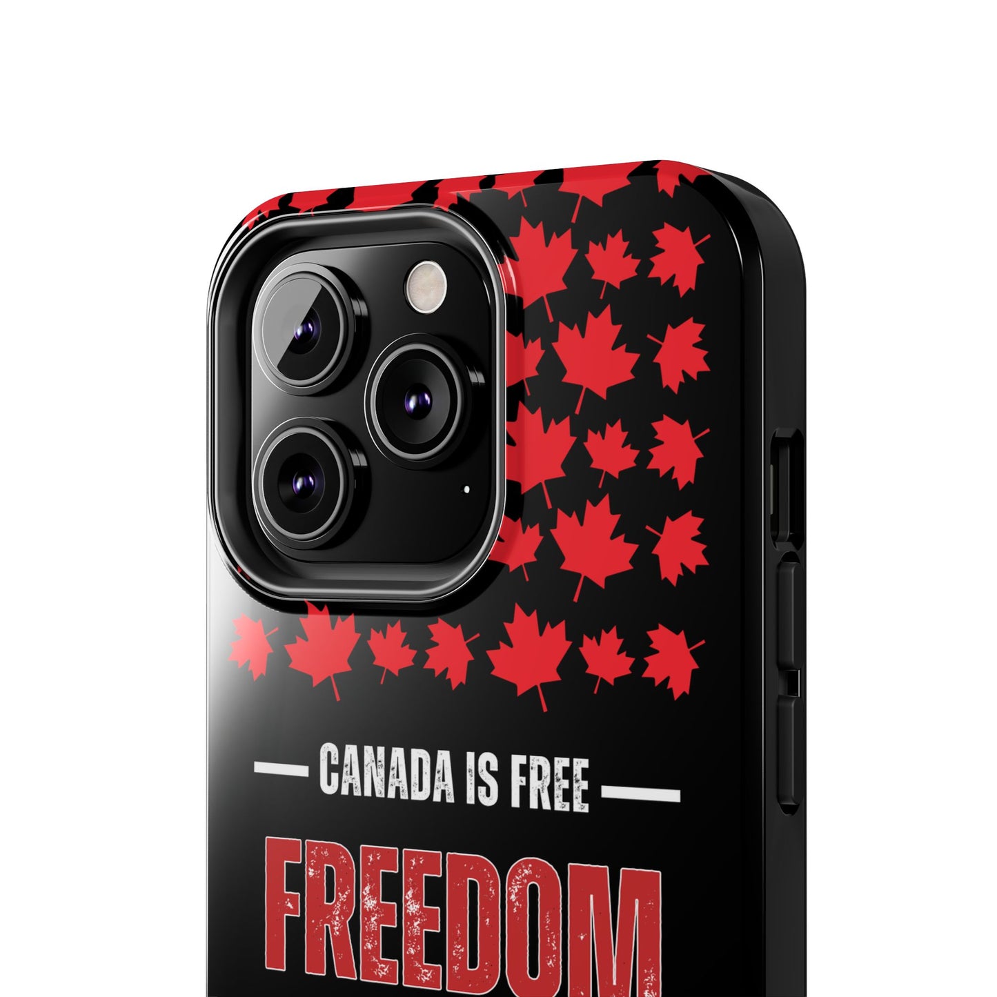 Canada is Free. Canada Freedom Quote Tough Phone Case - Durable & Stylish